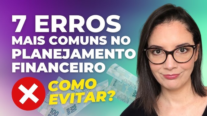 7 Erros que Estão Destruindo suas Finanças Sem Você Perceber
